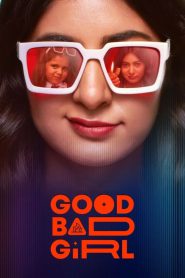 Good Bad Girl (2022) Season 01 – Full Series Download & Watch FREE – cinevaultbd.com