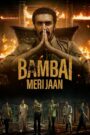 Bambai Meri Jaan (2023) Season 01 – Full Series Download & Watch FREE – cinevaultbd.com