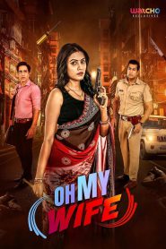 Oh My Wife! (2023) Season 01 – Full Series Download & Watch FREE – cinevaultbd.com