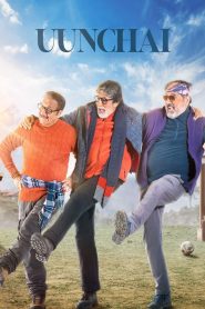 Uunchai (2022) – Full Movie Download & Watch FREE – cinevaultbd.com