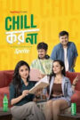 Chill Kor Na (2025) Season 01 – Bengali Hoichoi – Full Series Download & Watch FREE – cinevaultbd.com