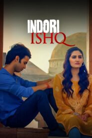 Indori Ishq (2021) Season 01 – Full Series Download & Watch FREE – cinevaultbd.com