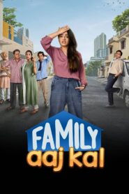 Family Aaj Kal (2024) Season 01 – Full Series Download & Watch FREE – cinevaultbd.com