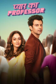 Pyar Ka Professor (2025) Season 1 – Full Series Download & Watch FREE – cinevaultbd.com