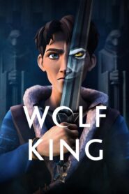 Wolf King (2025) Season 01 – Dual Audio [Hindi-English] NetFlix WEB-DL – Full Series Download & Watch FREE – cinevaultbd.com