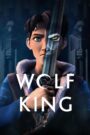 Wolf King (2025) Season 01 – Dual Audio [Hindi-English] NetFlix WEB-DL – Full Series Download & Watch FREE – cinevaultbd.com