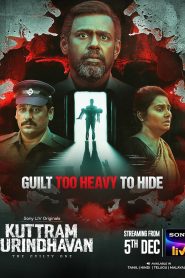 Kuttram purindhavan : The Guilty one (Season 01) Dual Audio [Hindi ORG-Tamil] WEB-DL ESub